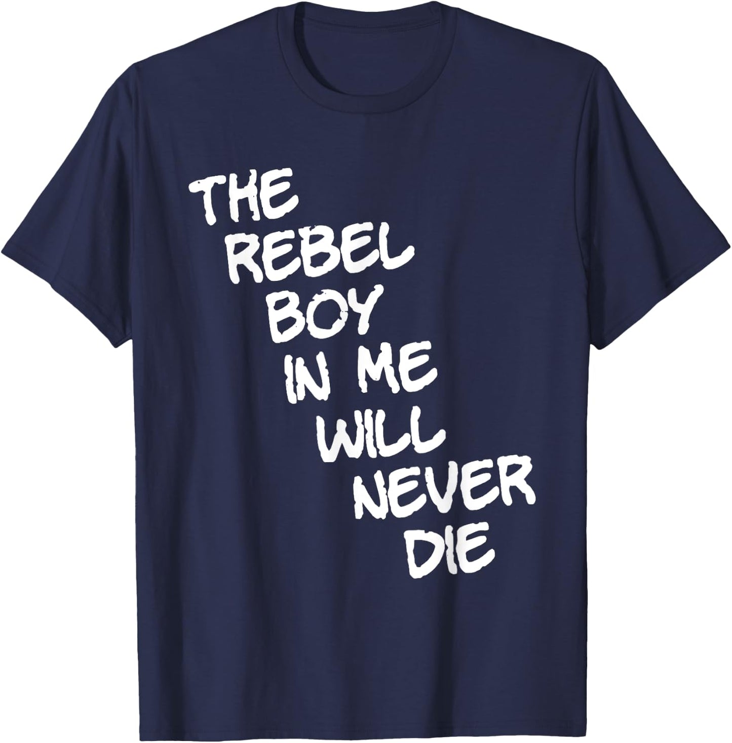 The rebel boy in me will never die (white) T-Shirt - T-Shirt | Navy