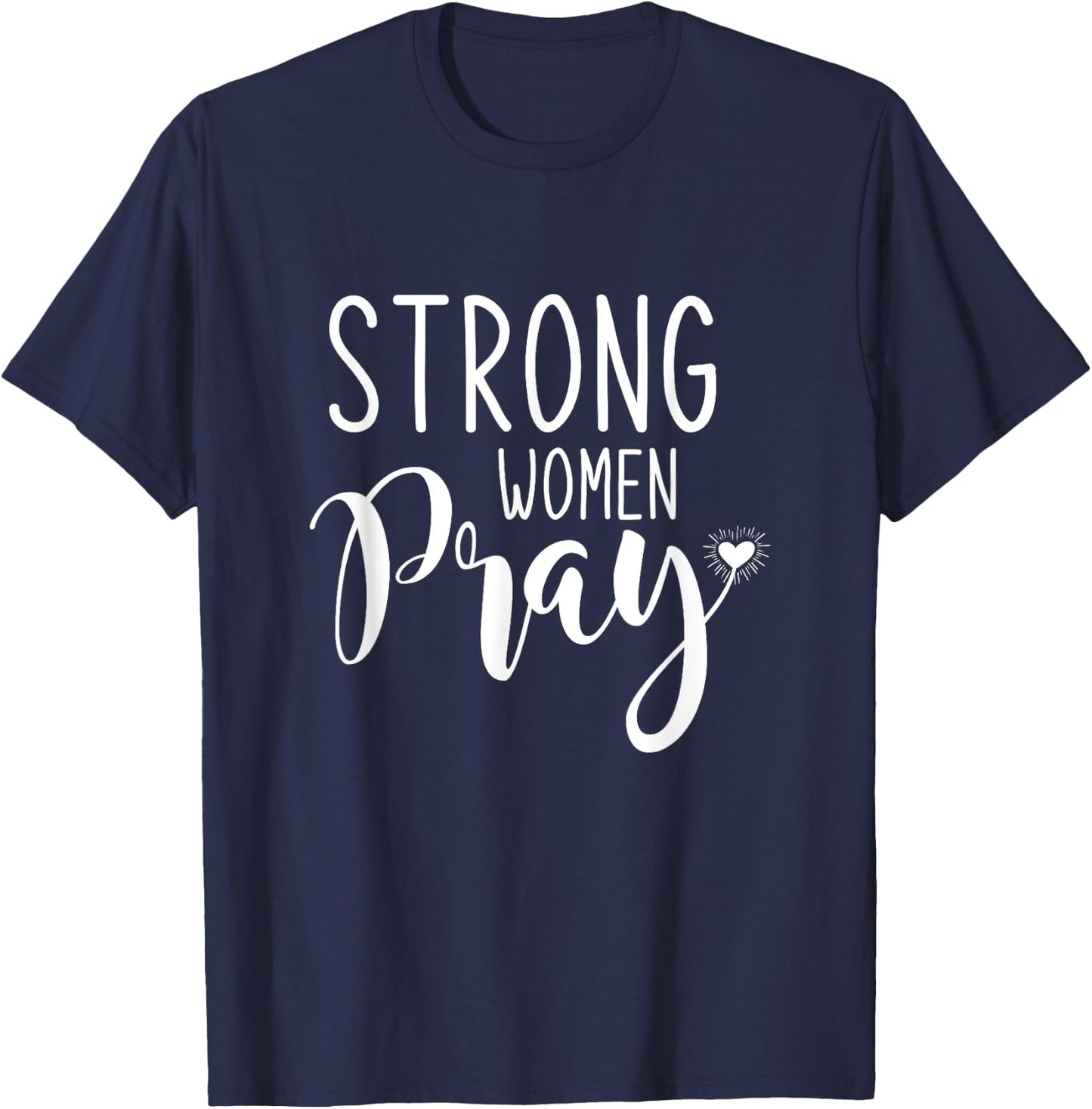 Strong Women Pray Jesus T-Shirt - T-Shirt | Navy