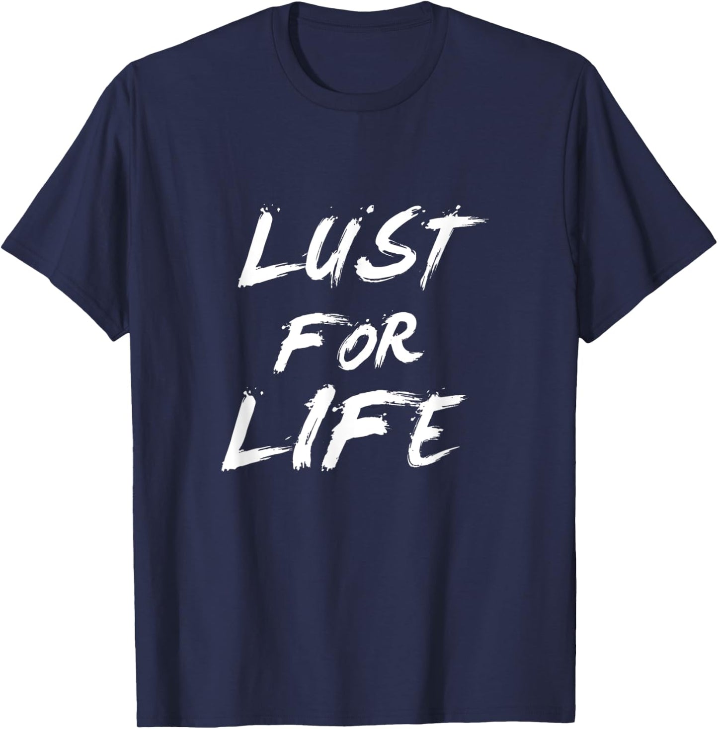 Lust for life T-Shirt - T-Shirt | Navy