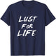 Lust for life T-Shirt - T-Shirt | Navy