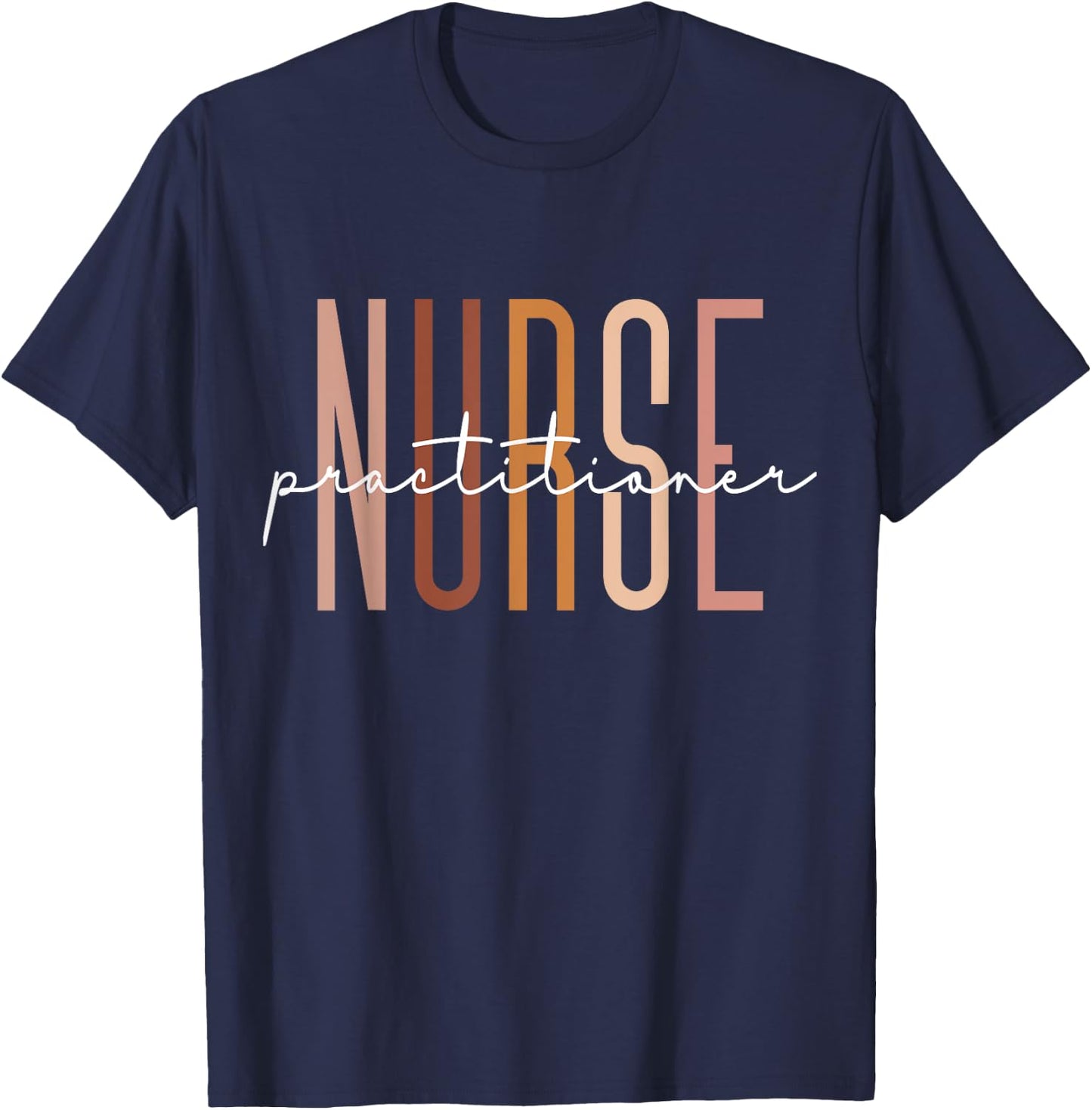 Nurse Practitioner Nursing Student School Graduate T-Shirt - T-Shirt | Navy