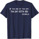 Tha End Of Tha Day Tha Day Gotta End T-Shirt - T-Shirt | Navy