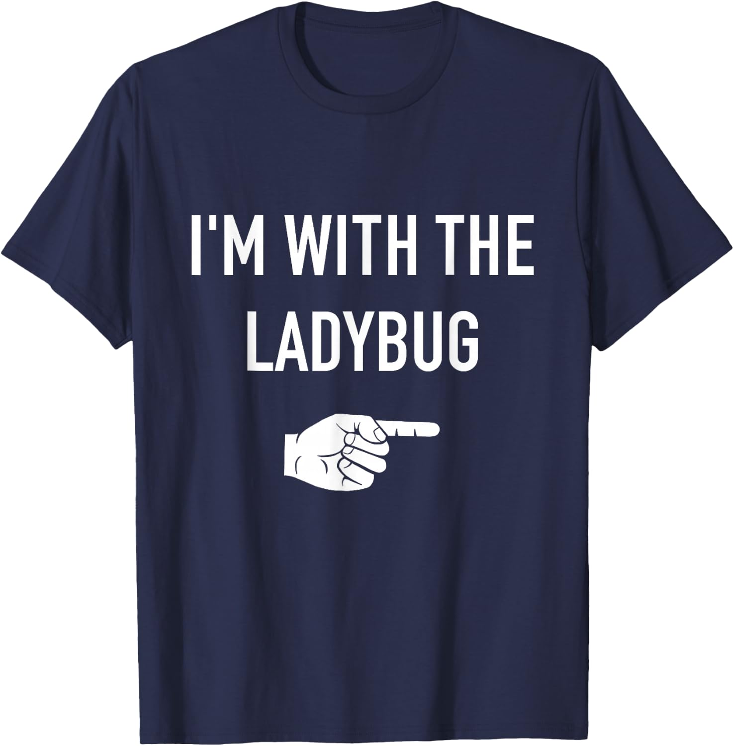 I'm with the ladybug matching partner costume halloween T-Shirt - T-Shirt | Navy