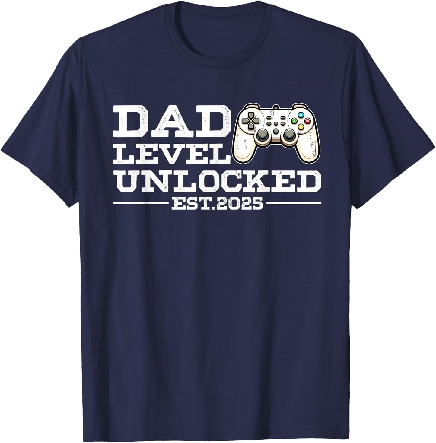 Funny New Dad Level Unlocked 2025 Video Game Father's Day T-Shirt - T-Shirt | Navy