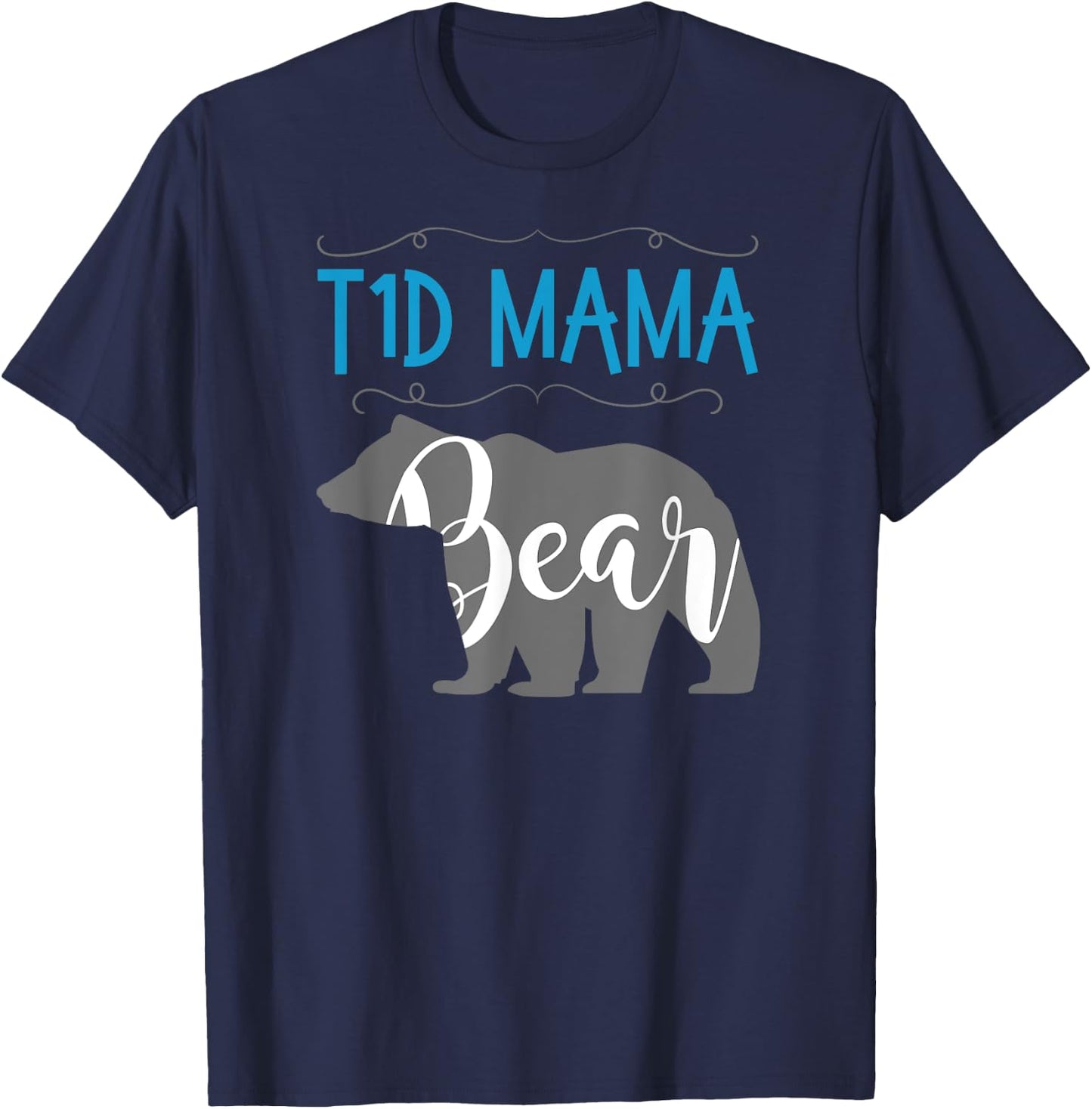 T1D Mama Bear Type1 Diabetes T1 T Shirt Mom Women Awareness T-Shirt - T-Shirt | Navy