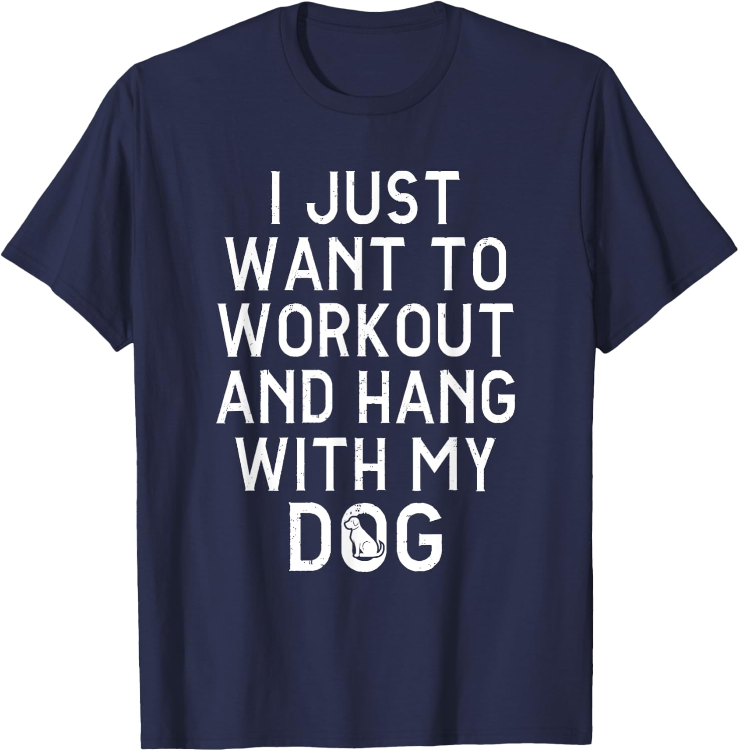 I Just Want To Workout And Hang Out With My Dog Women T-Shirt - T-Shirt | Navy