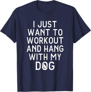 I Just Want To Workout And Hang Out With My Dog Women T-Shirt - T-Shirt | Navy