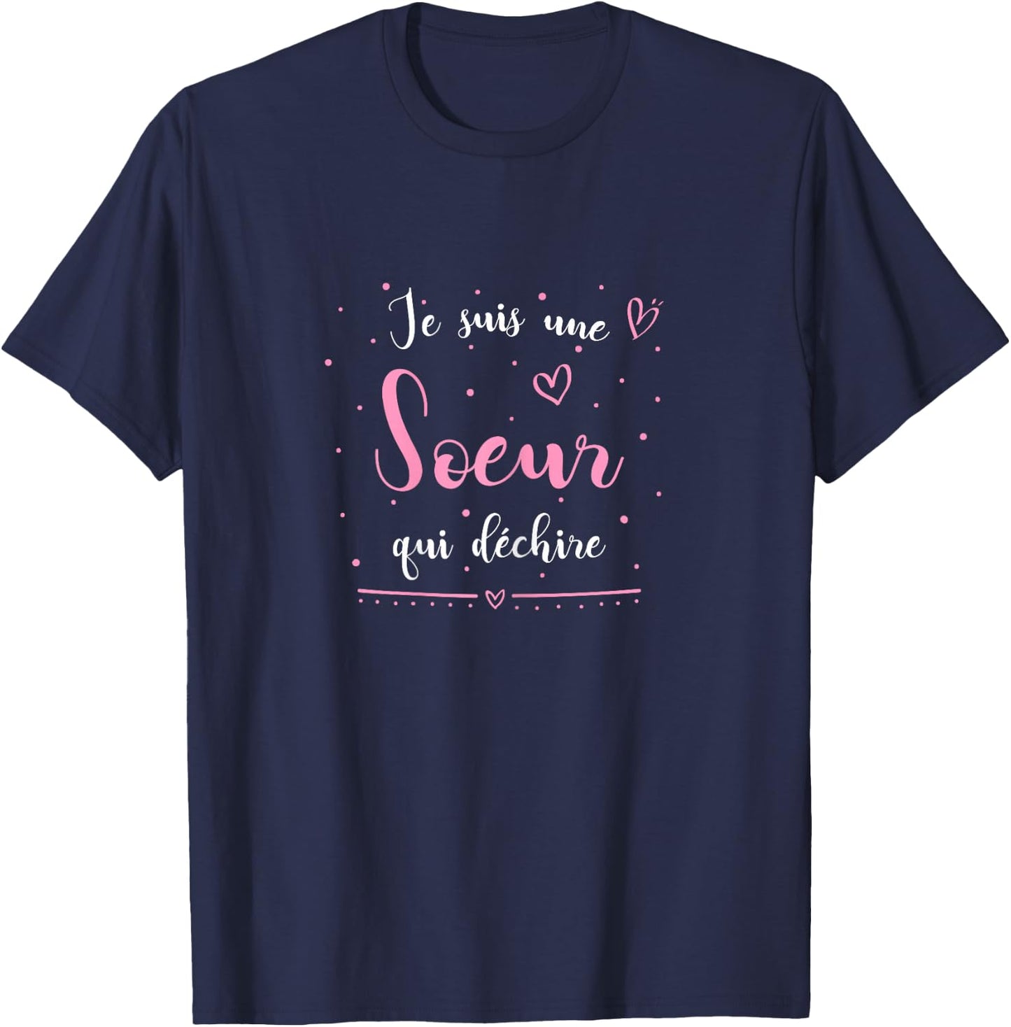 I'm a Sister Who Shred World's Best Sister , Black T-Shirt - T-Shirt | Navy