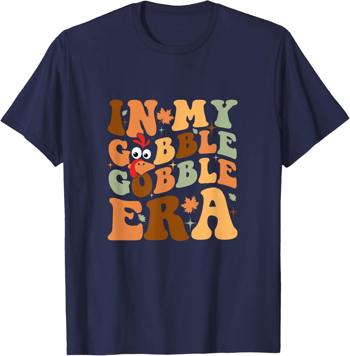 In My Gobble Gobble Era Groovy Funny Thanksgiving Day Family T-Shirt - T-Shirt | Navy