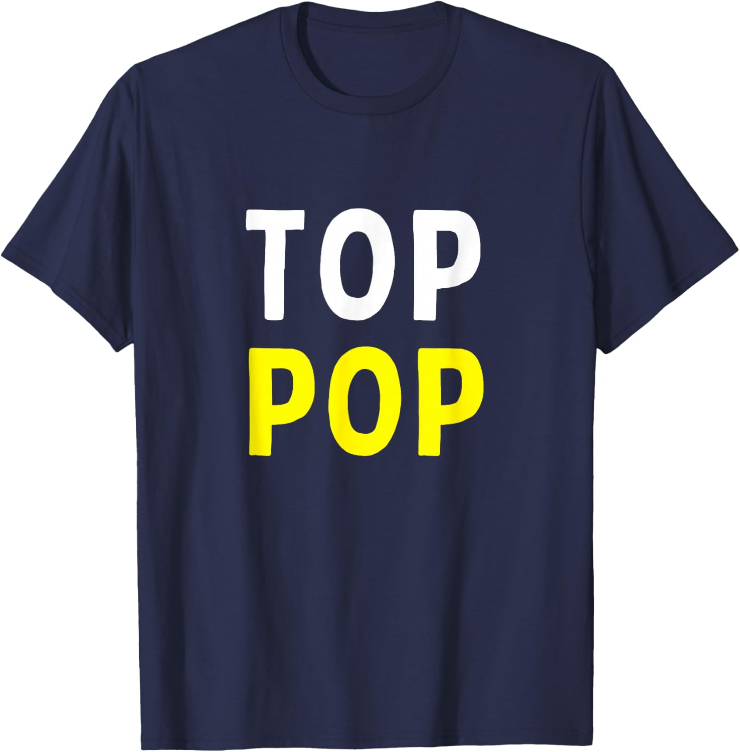 Cadeau de fête des pères Top Pop T-Shirt - T-Shirt | Navy