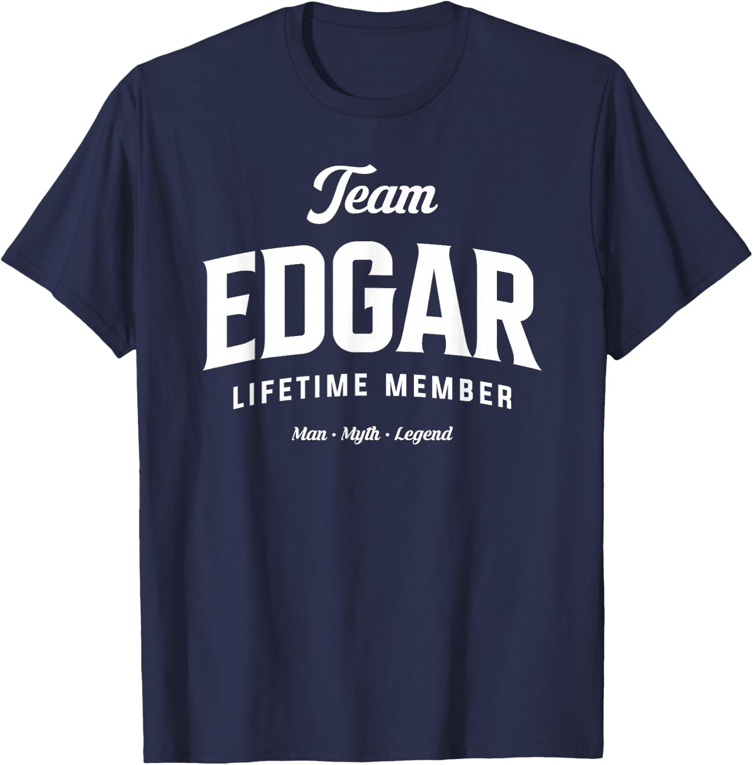 Team Edgar Lifetime Member Funny Name Edgar T-Shirt - T-Shirt | Navy