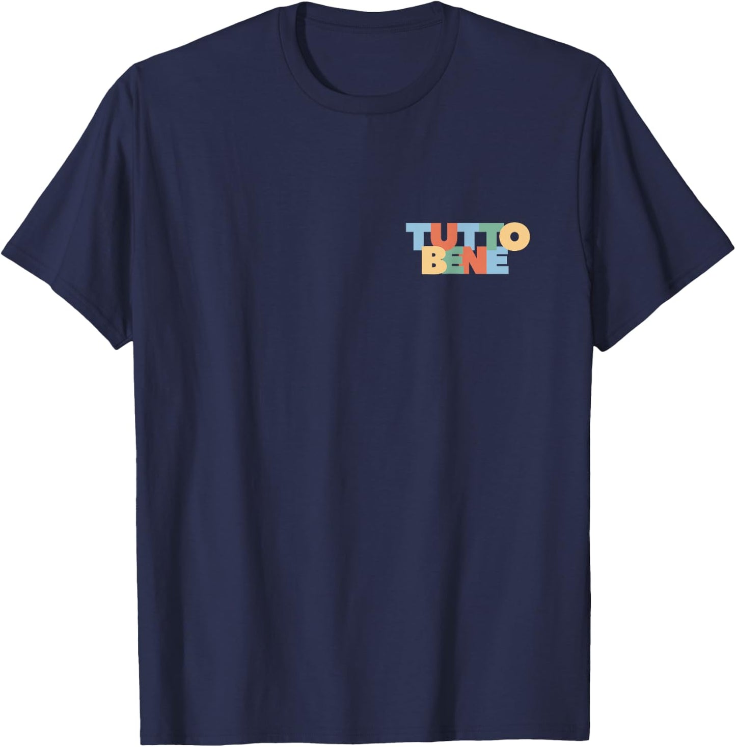 All Right Good Tutto Bene Modern Rainbow Italy Saying , black, s T-Shirt - T-Shirt | Navy
