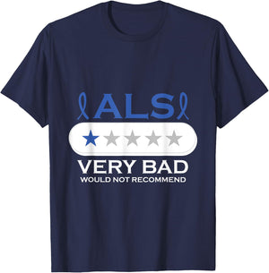 ALS Very Bad Would Not Recommend ALS Awareness Month T-Shirt - T-Shirt | Navy