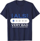 ALS Very Bad Would Not Recommend ALS Awareness Month T-Shirt - T-Shirt | Navy