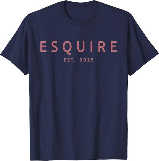 Esquire Est 2025 Women Attorney Lawyer Law School Graduation T-Shirt - T-Shirt | Navy