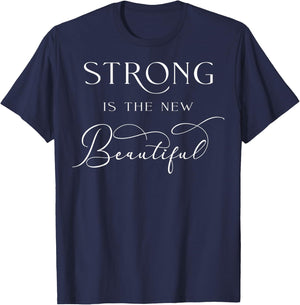Strong Is The New Beautiful Workout Exercise Fitness Gym T-Shirt - T-Shirt | Navy