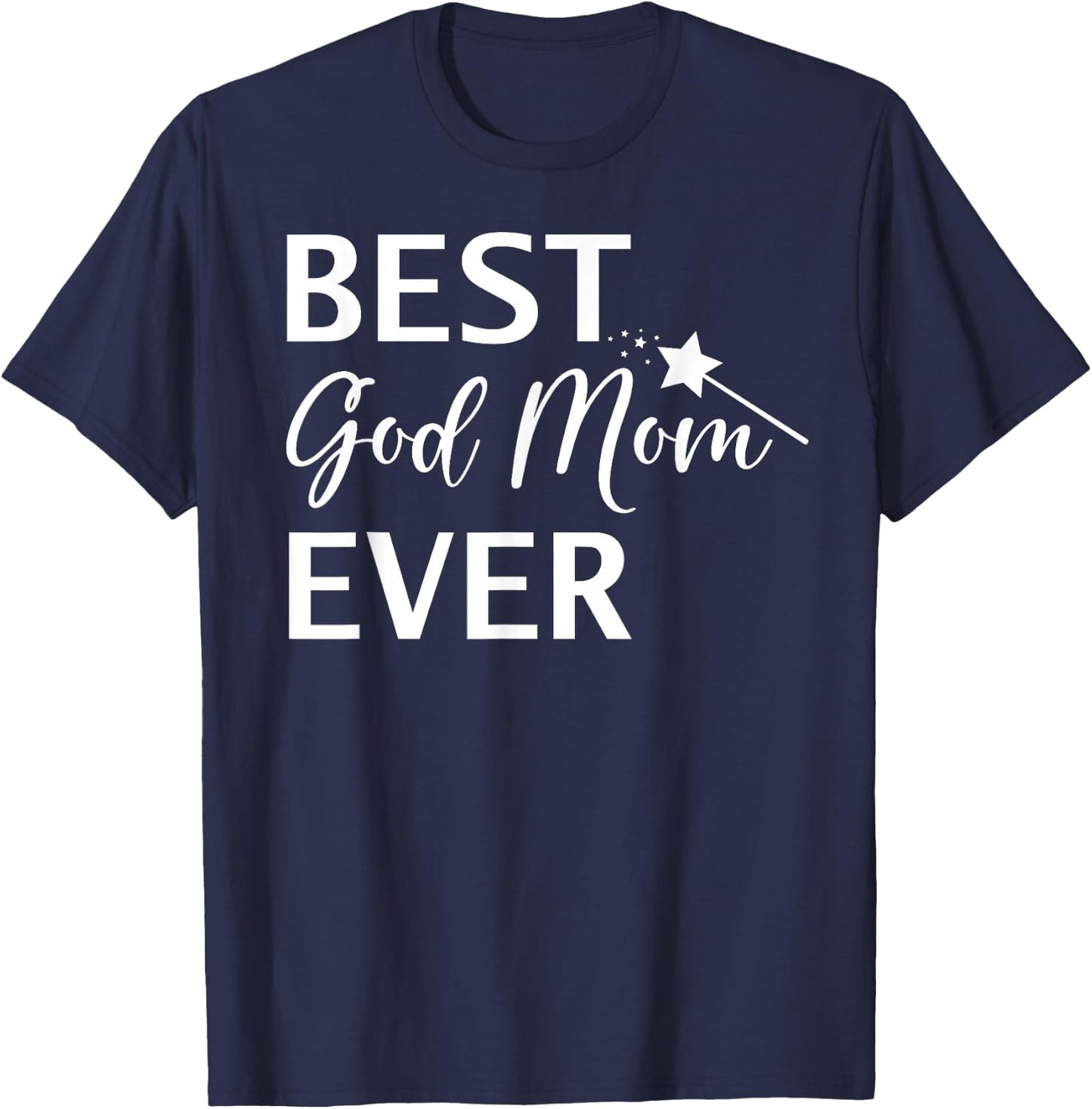Best God Mom Ever Shirt,God Mom ,Best God Mom Ever T-Shirt - T-Shirt | Navy