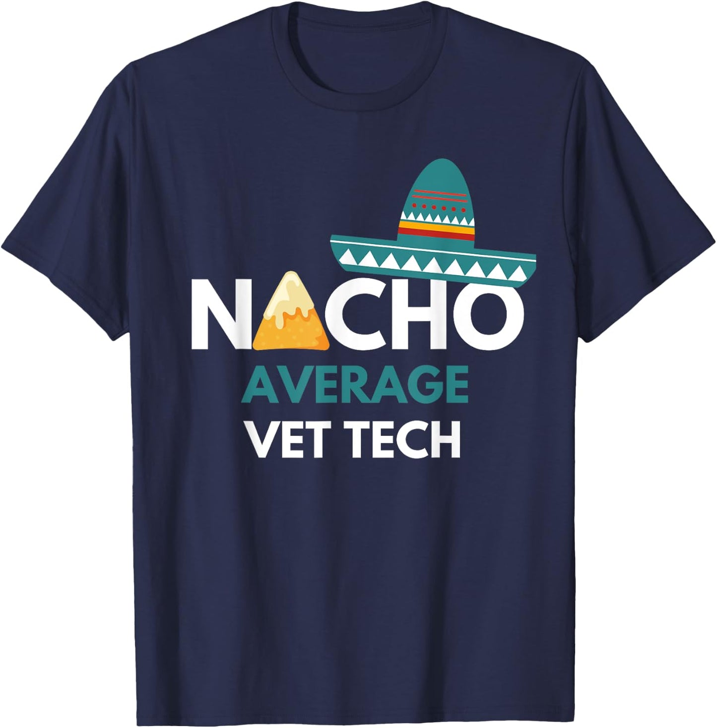 Nacho Average Vet Tech - Funny Cinco De Mayo T-Shirt - T-Shirt | Navy