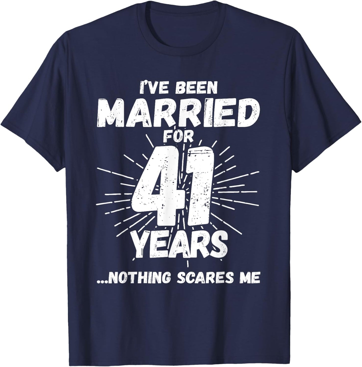 Couples Married 41 Years - Funny 41st Wedding Anniversary T-Shirt - T-Shirt | Navy