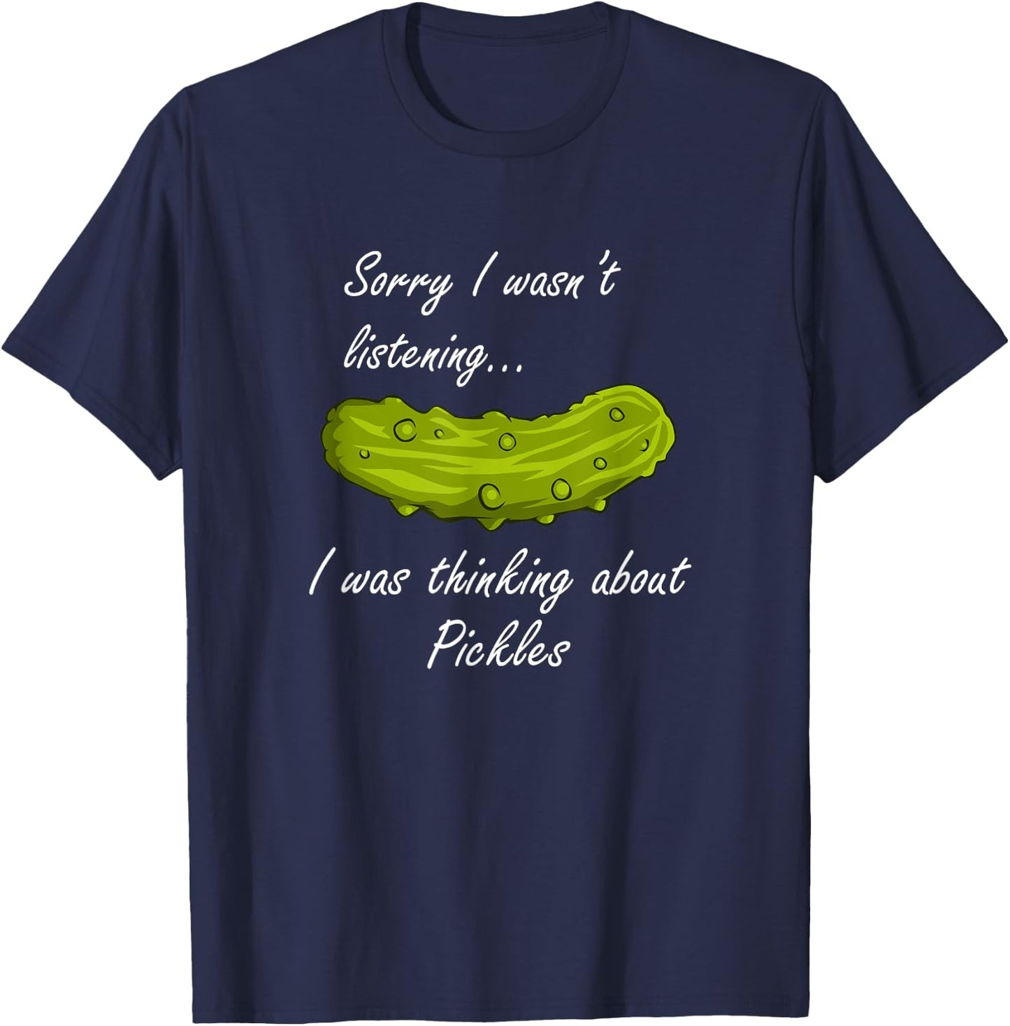 Thinking About Pickles Funny Saying Fermented Cucumber T-Shirt - T-Shirt | Navy