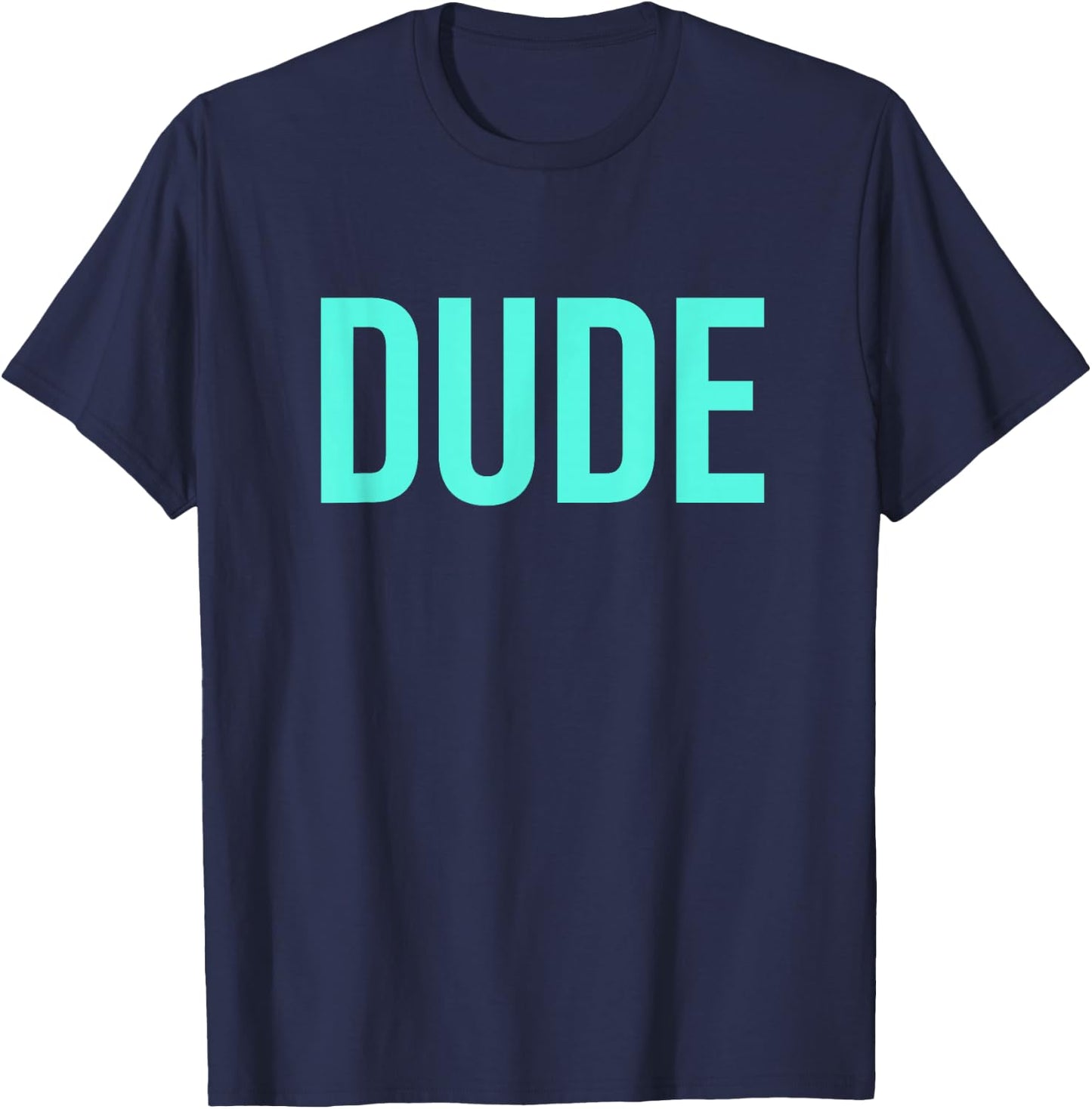 Dude Shirt Boys Children Men Young Dude T Shirt Dude T-Shirt - T-Shirt | Navy