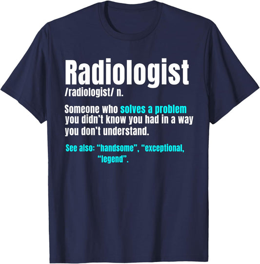 Radiologist Radiology Medical Imaging Specialist Rad Tech T-Shirt - T-Shirt | Navy