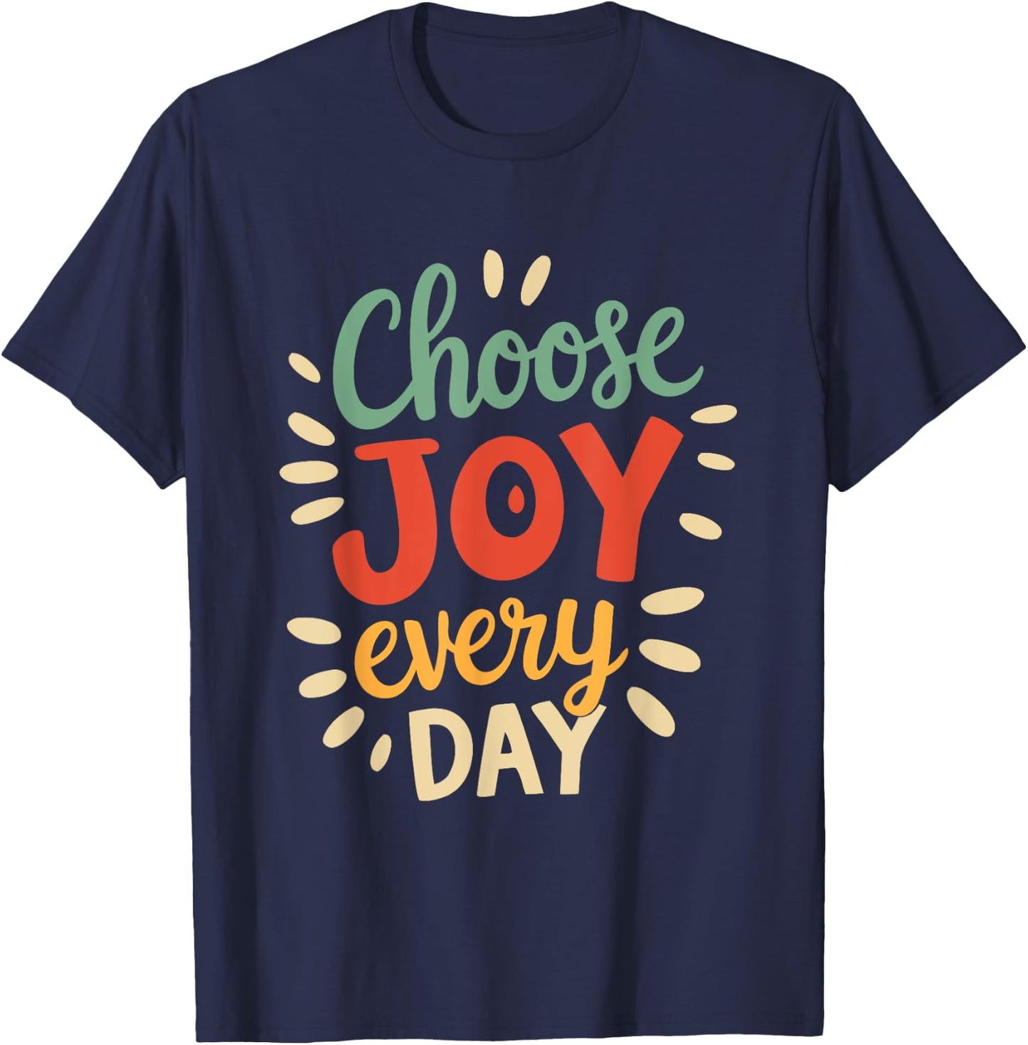 Positive Motivational Quote Choose joy Every Day Vintage T-Shirt - T-Shirt | Navy