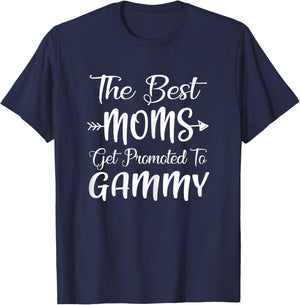 The Best Moms Get Promoted To Gammy Pregnancy Announcement T-Shirt - T-Shirt | Navy