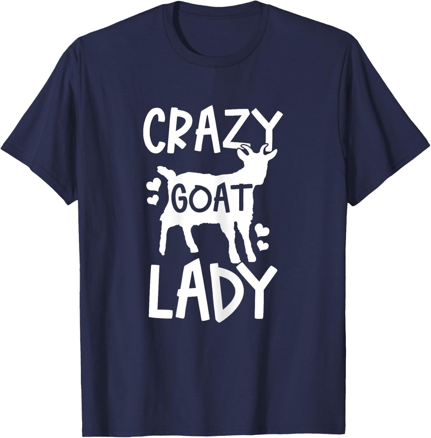 Crazy Goat Lady Funny Farmer Farm Animal Gift T-Shirt - T-Shirt | Navy