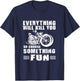Everything Will Kill You So Choose Something Fun Motorcycle T-Shirt - T-Shirt | Navy