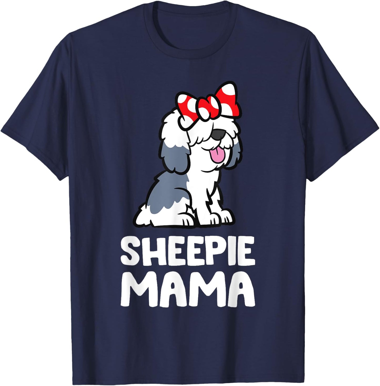 English Sheepdog Mom Funny Sheepie Mama T-Shirt - T-Shirt | Navy