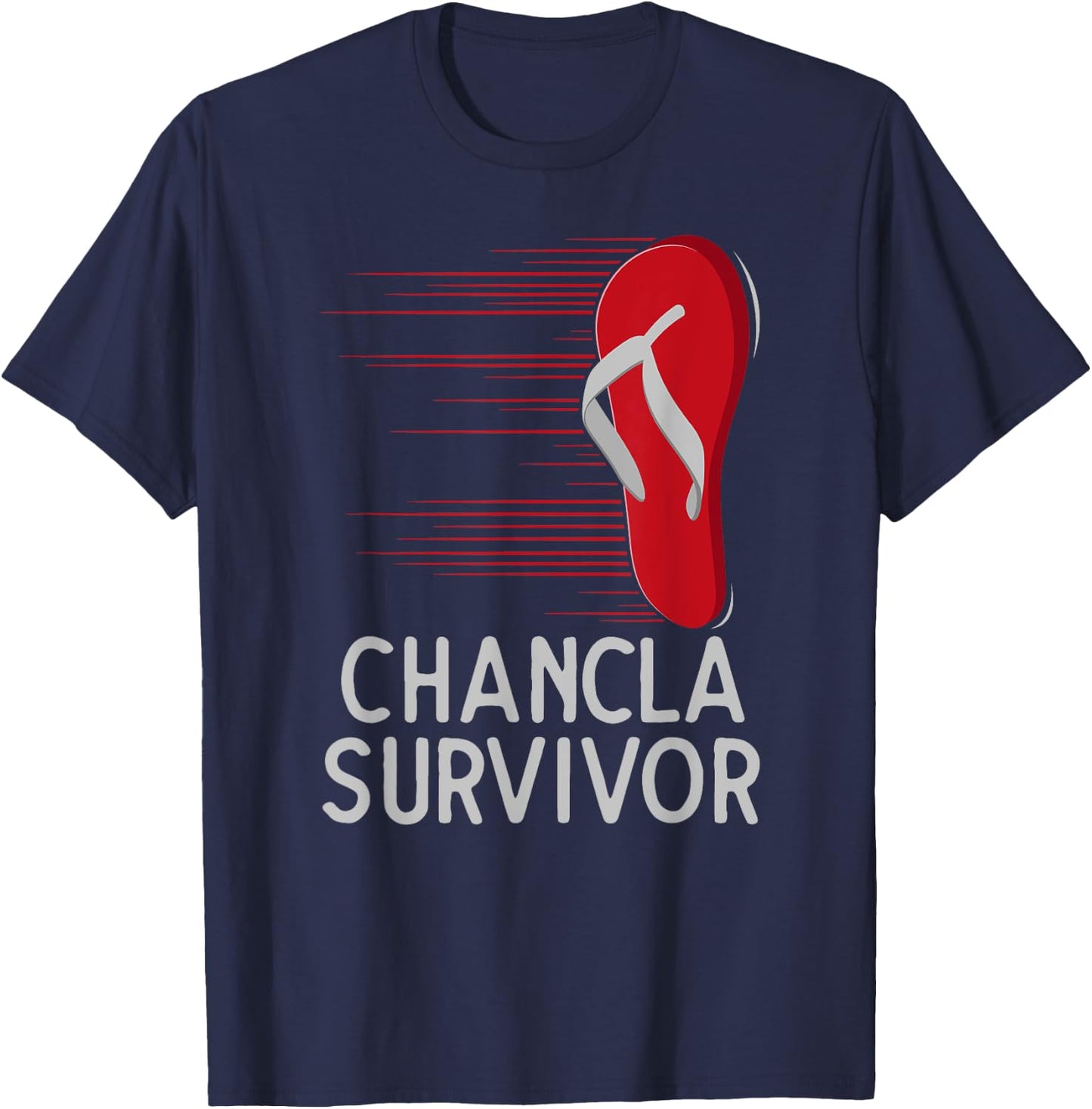Chancla Survivor Funny Spanish Joke T-Shirt - T-Shirt | Navy