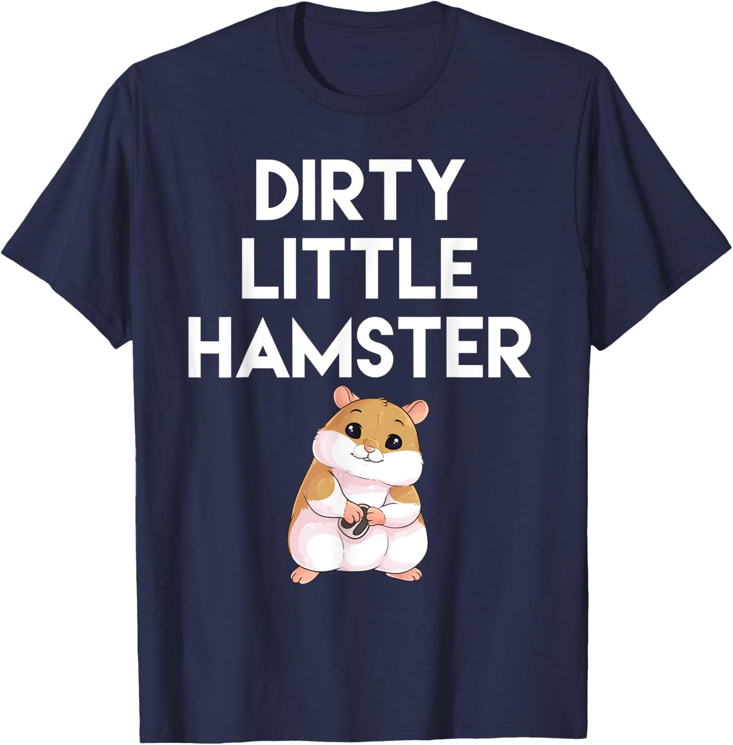 Dirty Little Hamster Cute Hamster Picture T-Shirt - T-Shirt | Navy