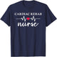 Cardiac Rehab Nurse Heart Healthcare Medical Nurse T-Shirt - T-Shirt | Navy
