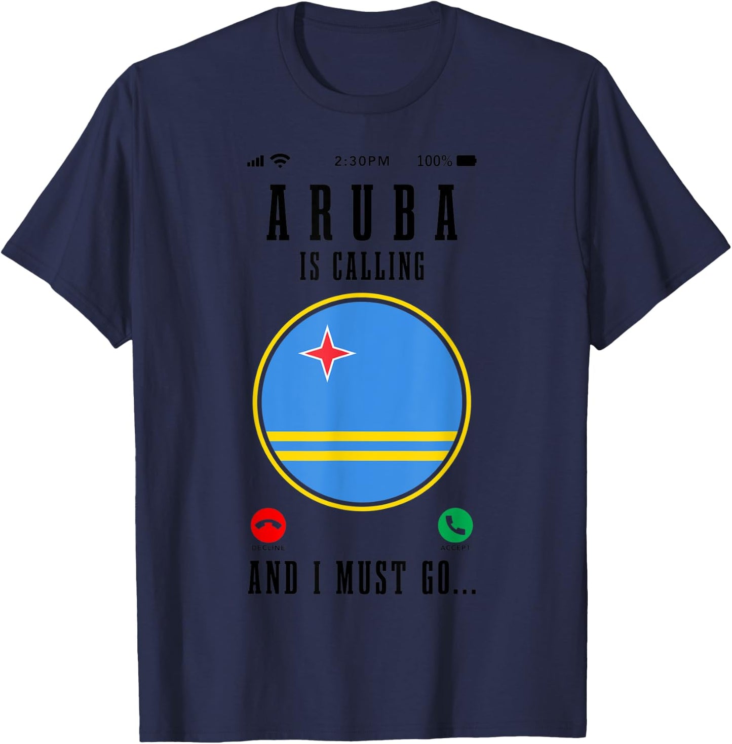 Aruba Is Calling And I Must Go Funny Travel Aruba Flag T-Shirt - T-Shirt | Navy