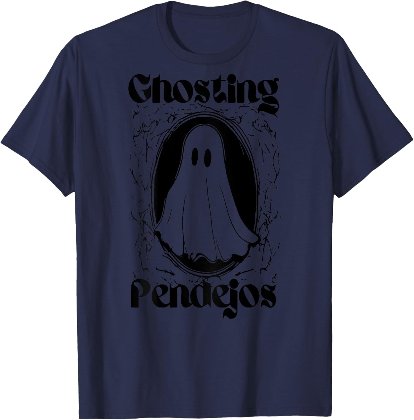 Ghosting Pendejos Funny Mexican Ghost Halloween (ON BACK) T-Shirt - T-Shirt | Navy
