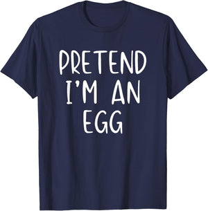 Pretend I'm an Egg Costume Halloween Funny Simple Adult Kid T-Shirt - T-Shirt | Navy