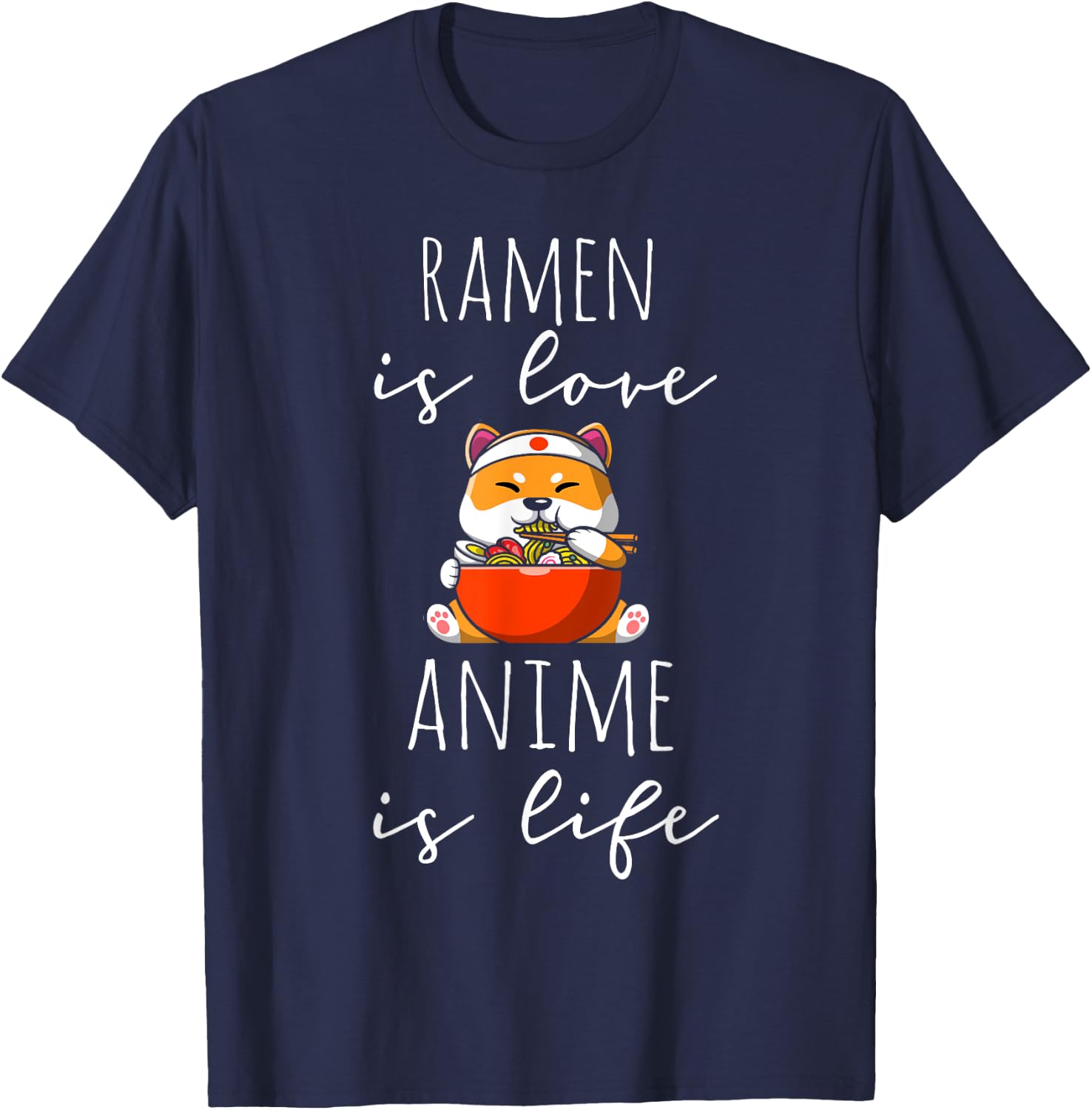 Ramen is Love Anime is Life Manga Lover Anime Merch Otaku T-Shirt - T-Shirt | Navy