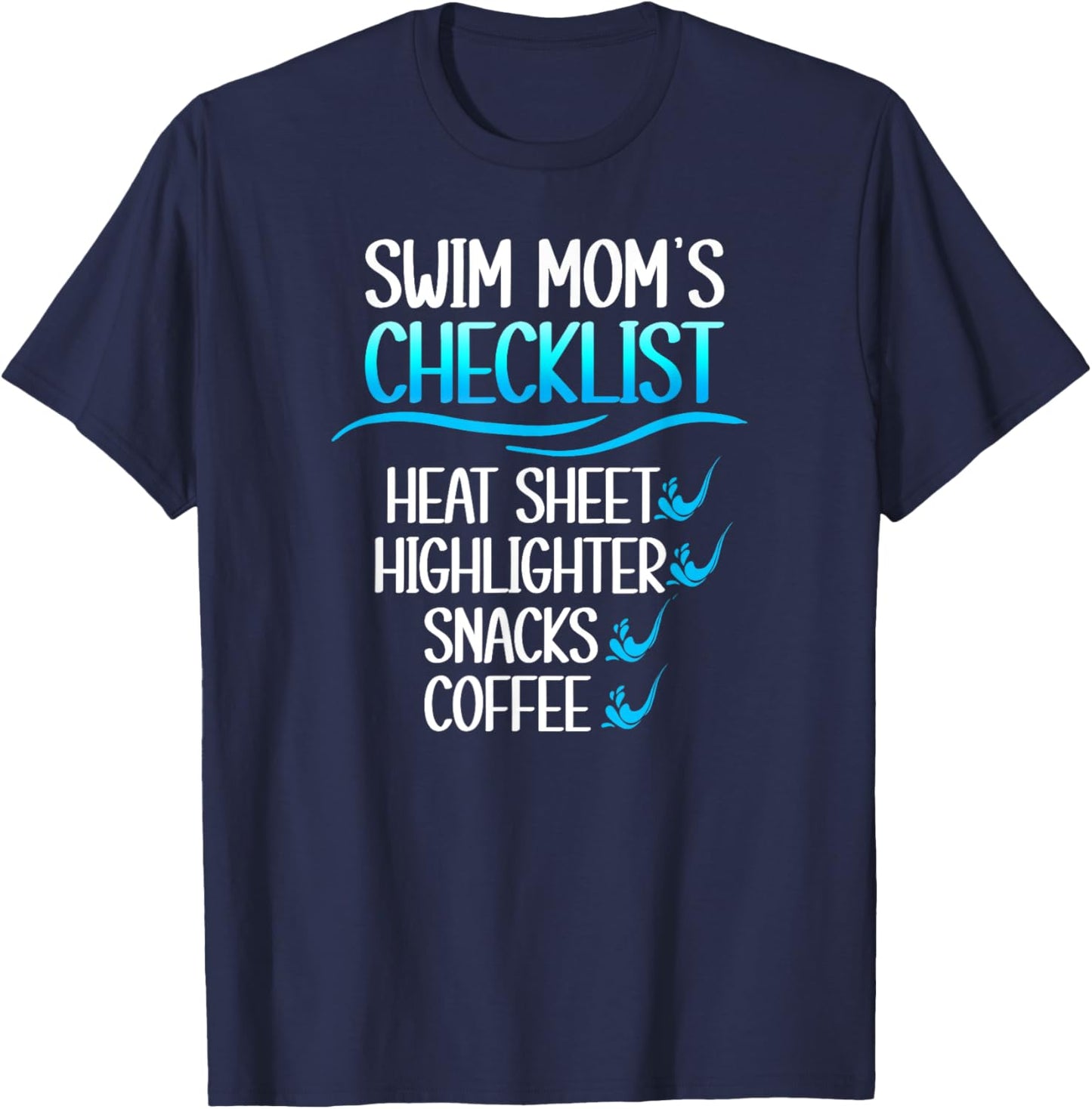 Swim Mom's Checklist Swimming Mom Of A Swimmer Mama T-Shirt - T-Shirt | Navy