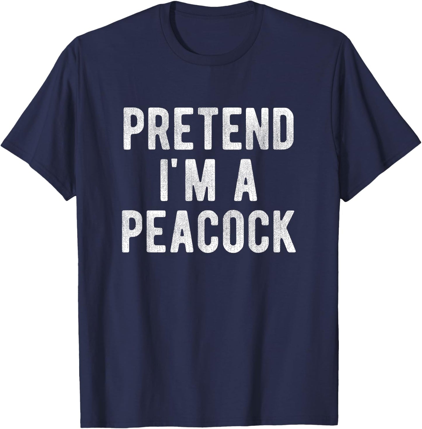 Pretend I'm A Peacock Funny Matching Halloween Costume Idea T-Shirt - T-Shirt | Navy