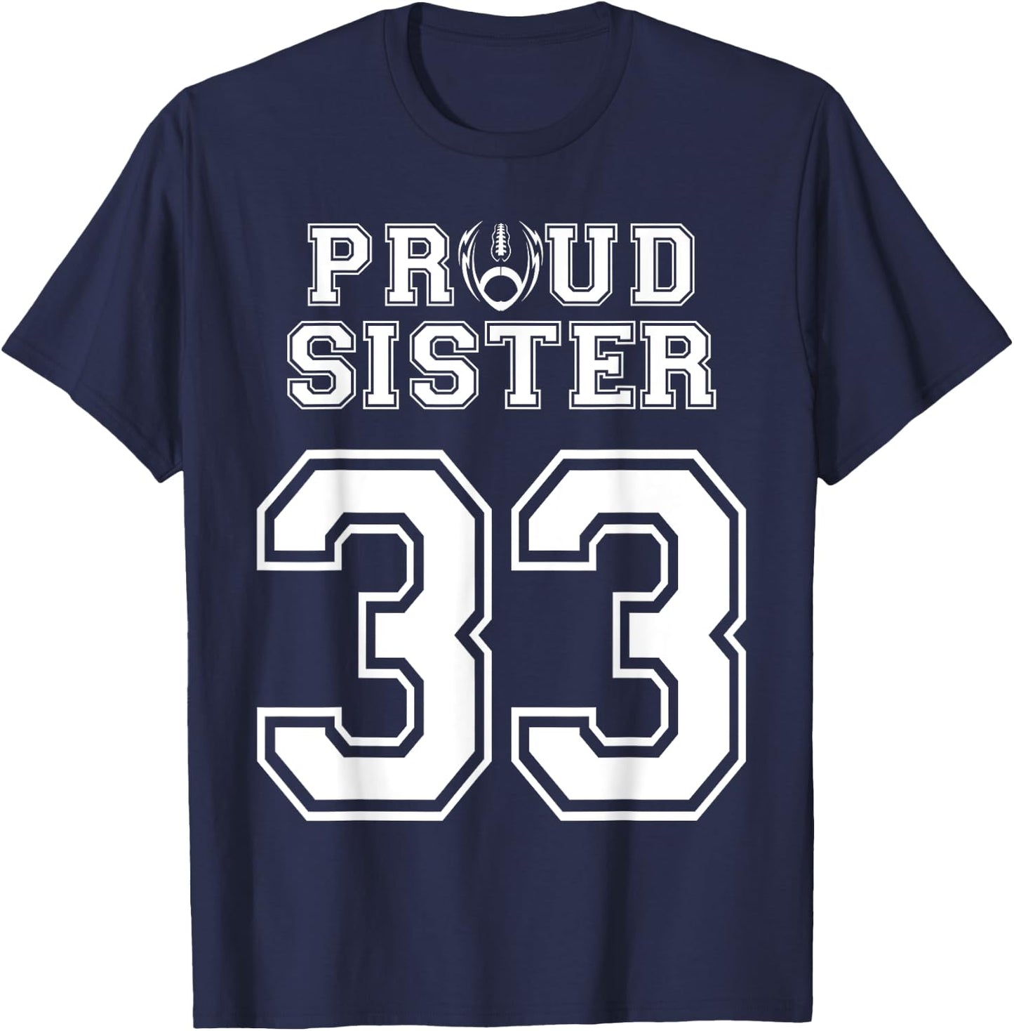 Custom Proud Football Sister Number 33 Personalized Women T-Shirt - T-Shirt | Navy