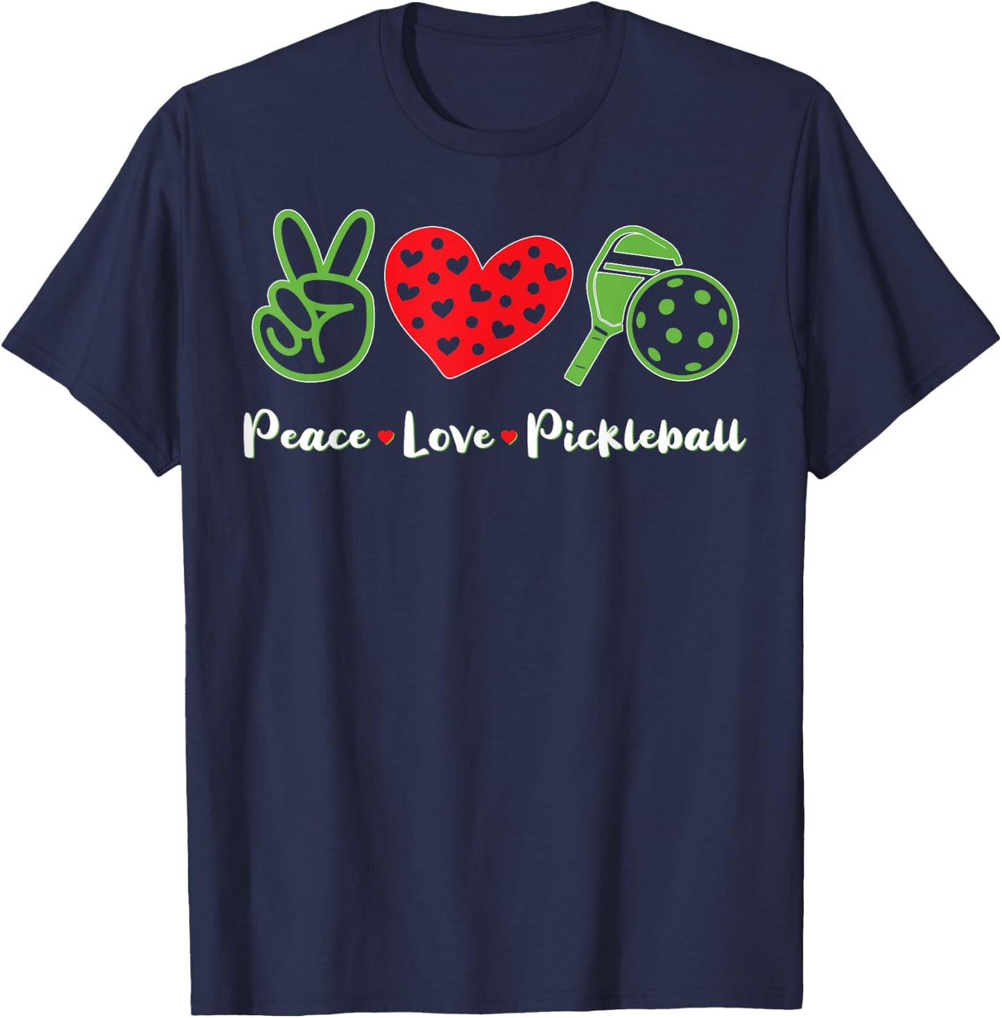 Pickleball Funny Gift Love Peace Pickleball T-Shirt - T-Shirt | Navy