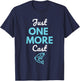 Just One More Cast Fishing T-Shirt - T-Shirt | Navy