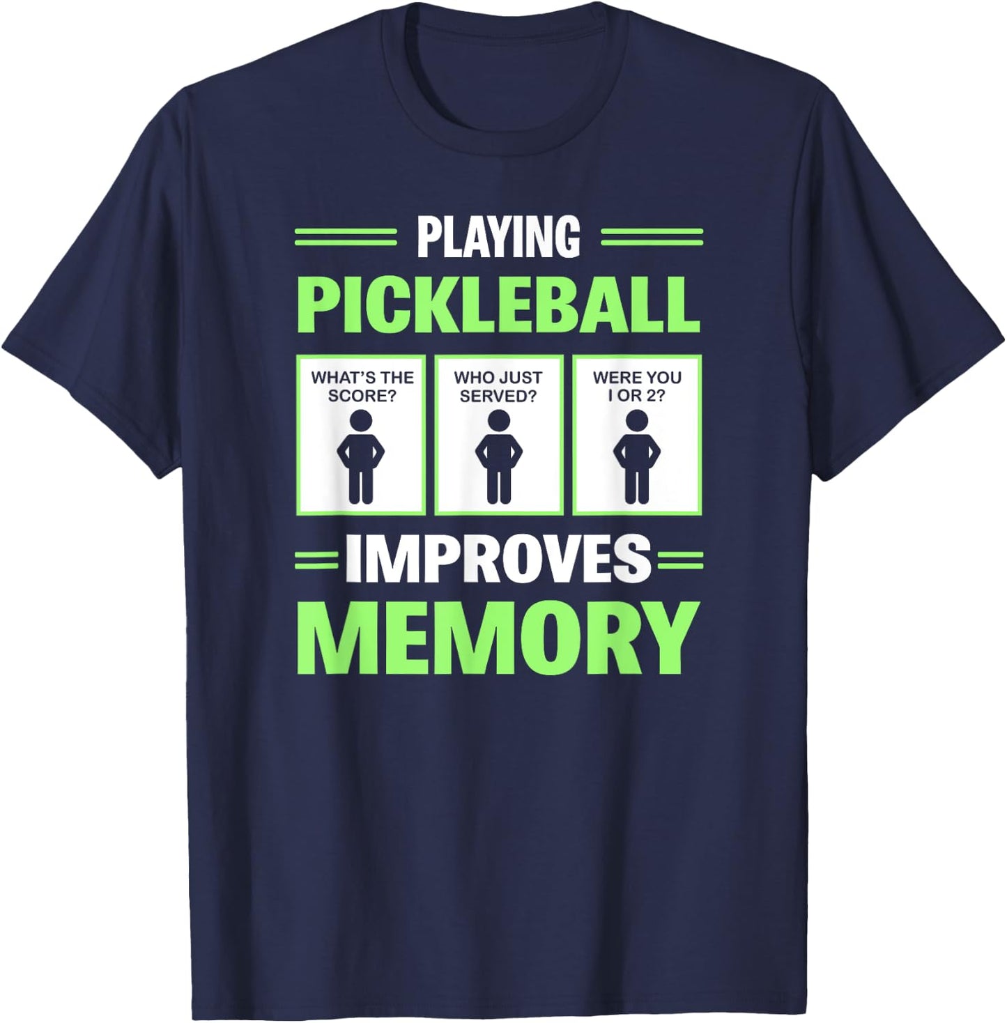Playing Pickleball Improves Memory Funny Pickleball Dinking T-Shirt - T-Shirt | Navy