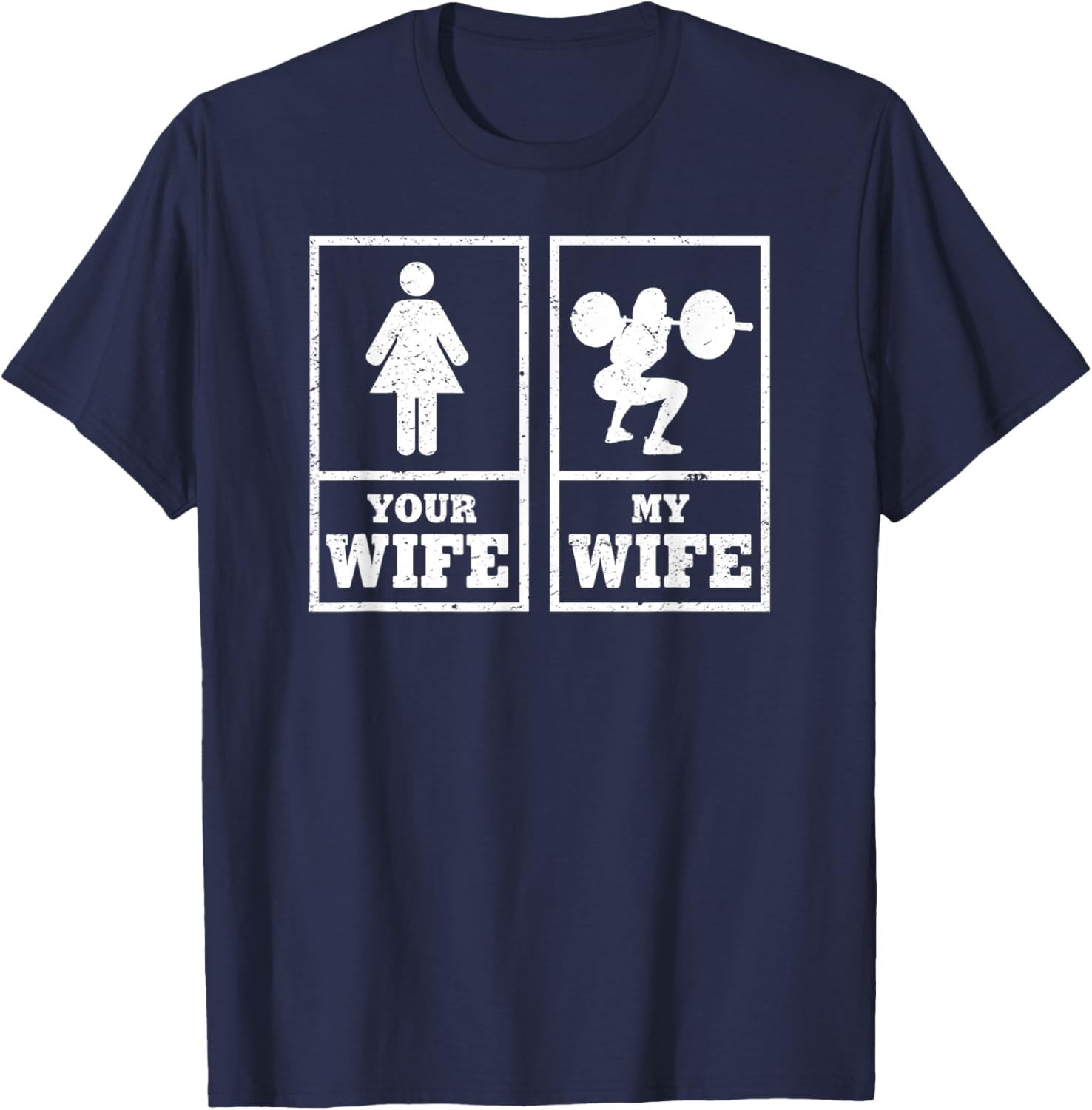 "My Wife Your Wife" Weightlifting Bodybuilder T-Shirt - T-Shirt | Navy