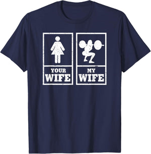 "My Wife Your Wife" Weightlifting Bodybuilder T-Shirt - T-Shirt | Navy