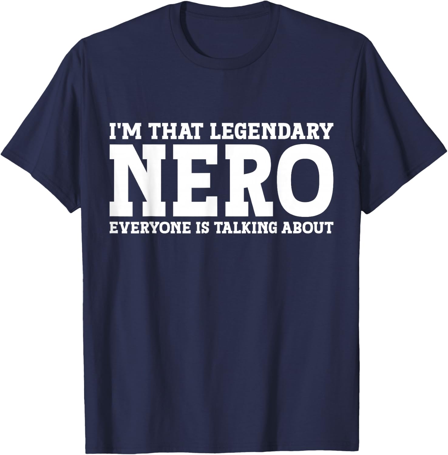 Nero Personal Name First Name Funny Nero T-Shirt - T-Shirt | Navy