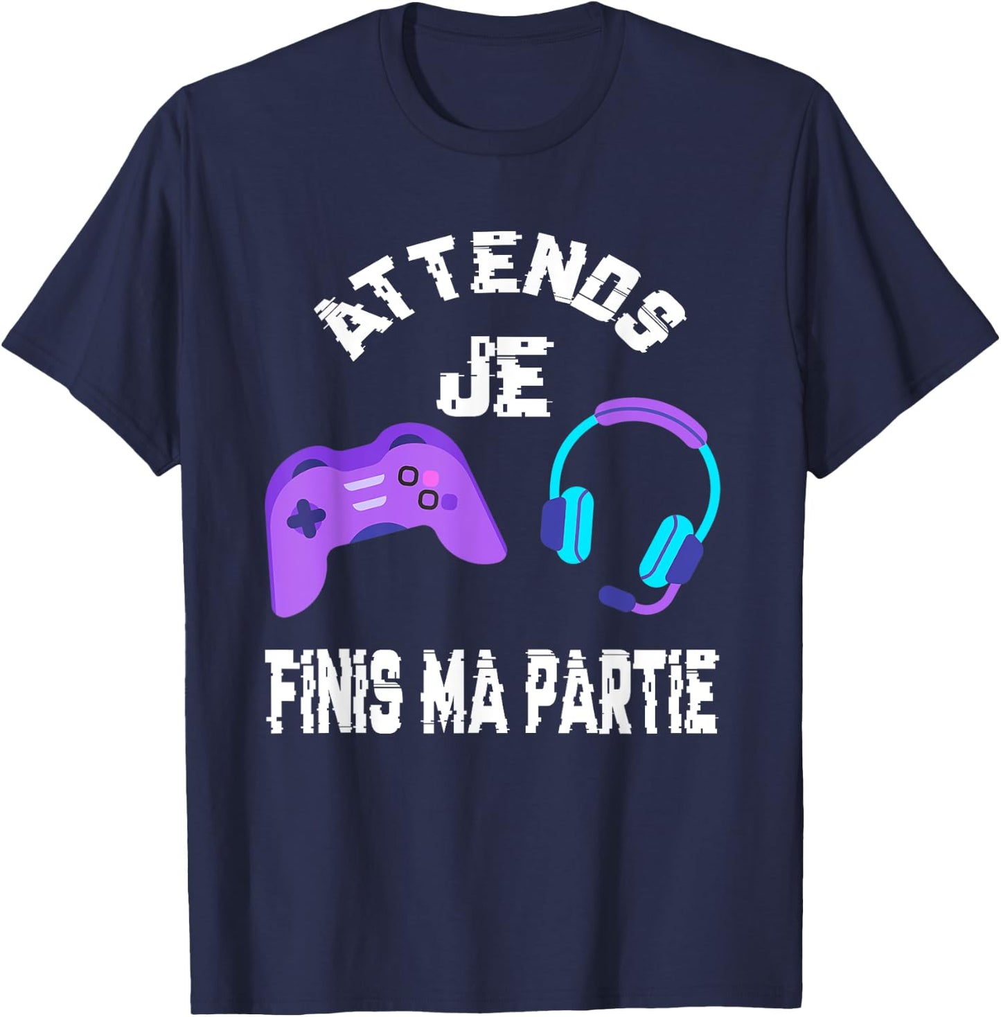 Wait Je Finis Ma Partie - Humor Gamer Geek Teen Boy T-Shirt - T-Shirt | Navy