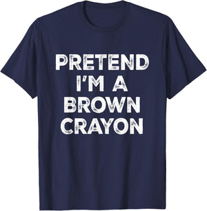 Pretend I'm A Brown Crayon Lazy Halloween Costume T-Shirt - T-Shirt | Navy