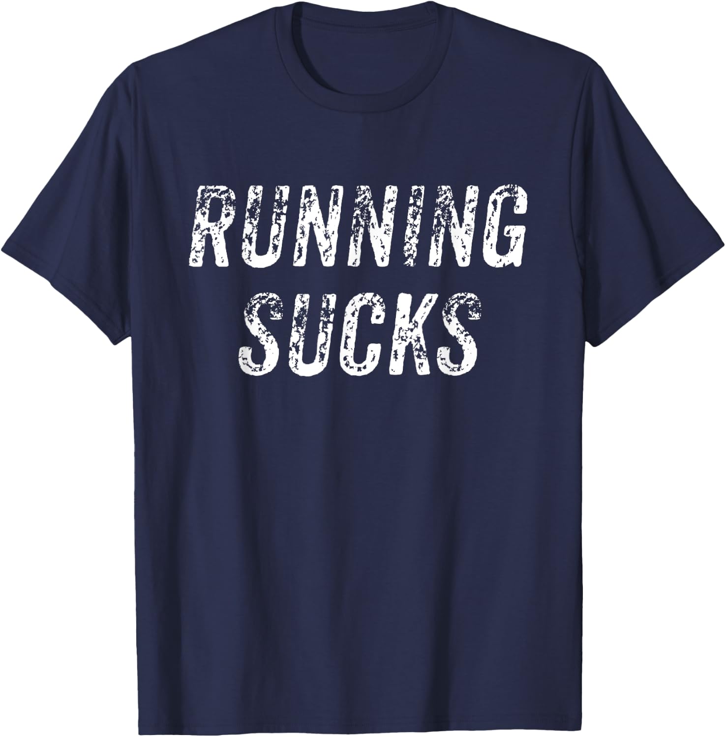 Running Sucks Marathon Runner Athlete Funny Running Lovers , Black, S T-Shirt - T-Shirt | Navy